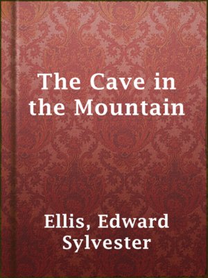 The Cave in the Mountain - ebook